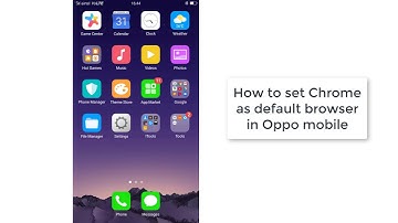 Make Chrome the default browser in Oppo