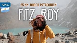 Zum Fitz Roy: 25km durch Patagonien - anders als geplant [Eps. 3]