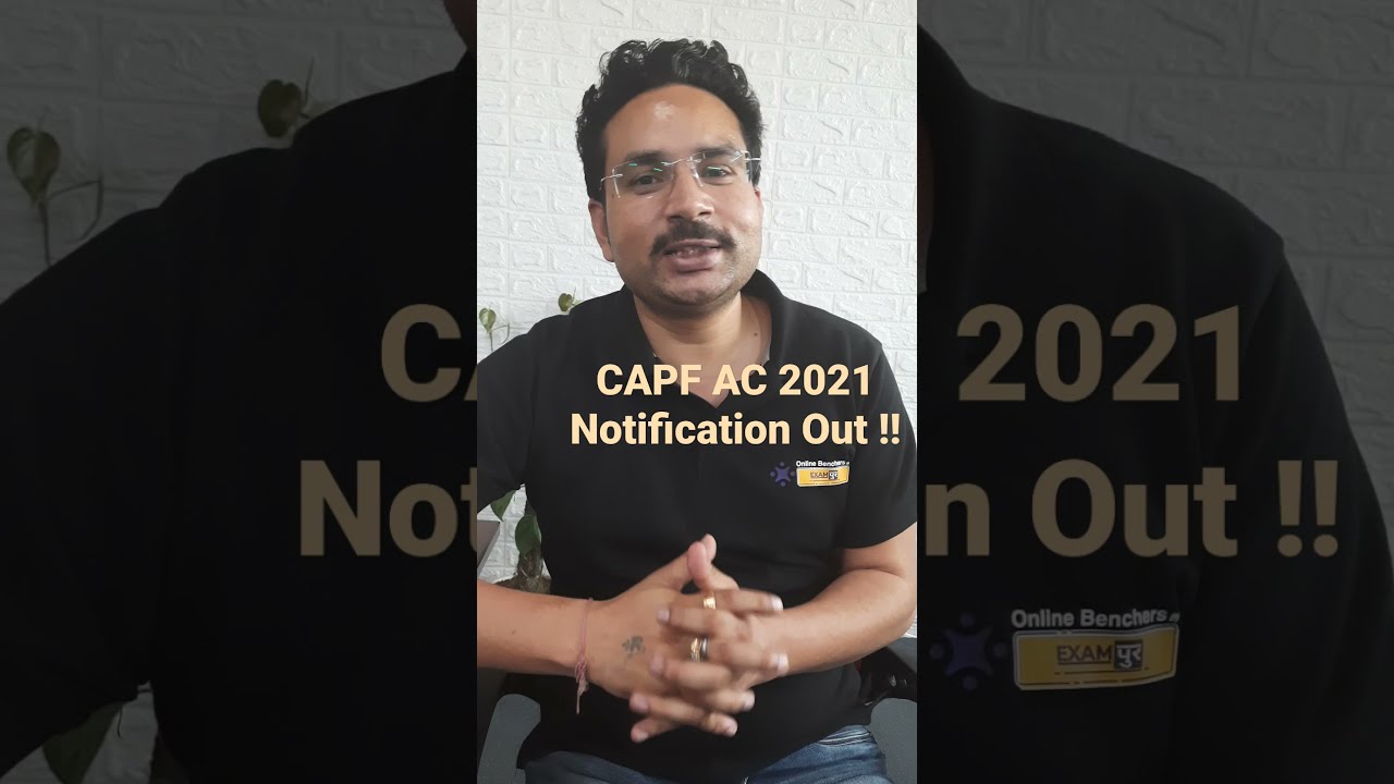 CAPF AC 2021 Last date to Apply