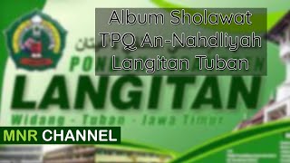 Album Sholawat 'QUR'ANI' TPQ An-Nahdliyah Langitan Full
