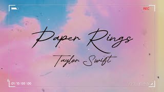 Paper Rings || Taylor Swift || Lyrics