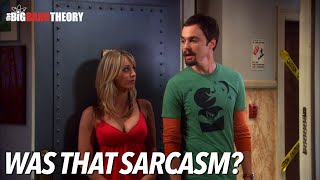 Was That Sarcasm? | The Big Bang Theory