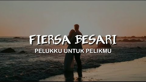 Fiersa Besari - Pelukku Untuk Pelikmu (Lirik Video)