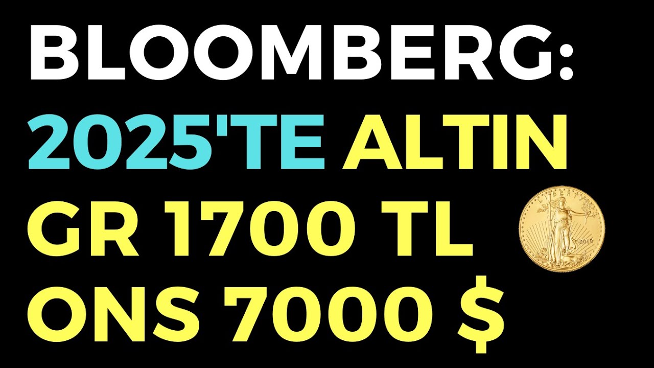 Bloomberg Gr Altin 2025 Te 1700 Tl Ekonomi Haberleri Dunyanin Haberi 148 17 09 2020 Youtube