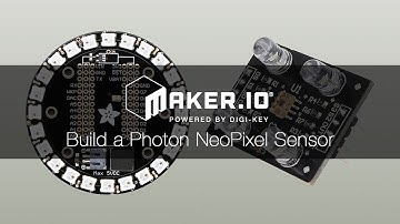 How to Build Your Own Photon NeoPixel Color Sensor – Maker.io Tutorial | Digi-Key Electronics