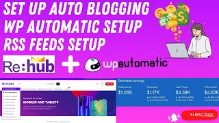 The Quickest Way to Set Up Auto Blogging with WP Automatic Plugin | RSS feeds Setup