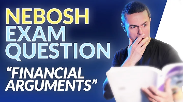 NEBOSH Exam Question: Financial Arguments