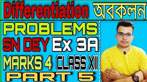 Problems||Differentiation(অবকলন)| |Class 12||SN DEY| |EX-3A|||Marks-4(Part 5)