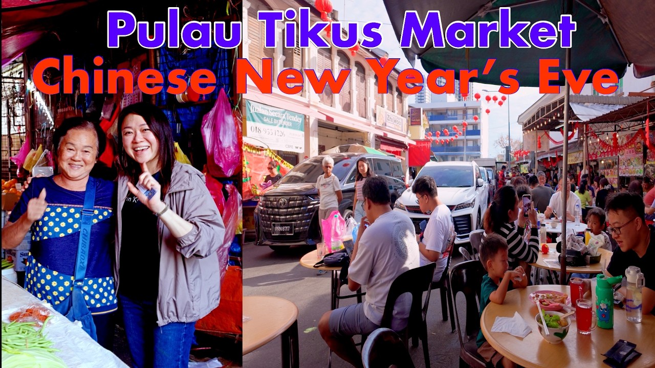 CNY EVE RUSH : PULAU TIKUS MARKET