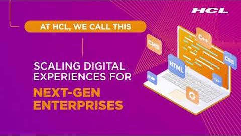 Scaling Digital Through an Intuitive Customer Experience Platform | HCL Technologies
