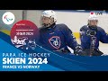 Day 1  france  vs norway  skien 2024 world para ice hockey championships bpool