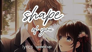 ed sheeran-shape of you (speed up+lyrics)