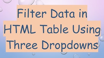 Filter Data in HTML Table Using Three Dropdowns