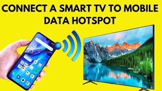 How to connect a smart television to a mobile hotspot #hotspot