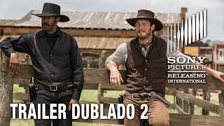 Sete Homens e Um Destino | Trailer dublado 2 | Hoje nos cinemas