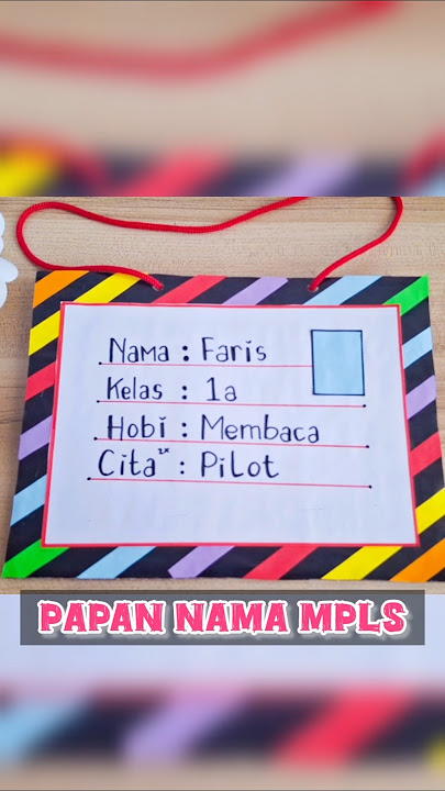 Papan Nama MPLS #mpls #ospek #nametags