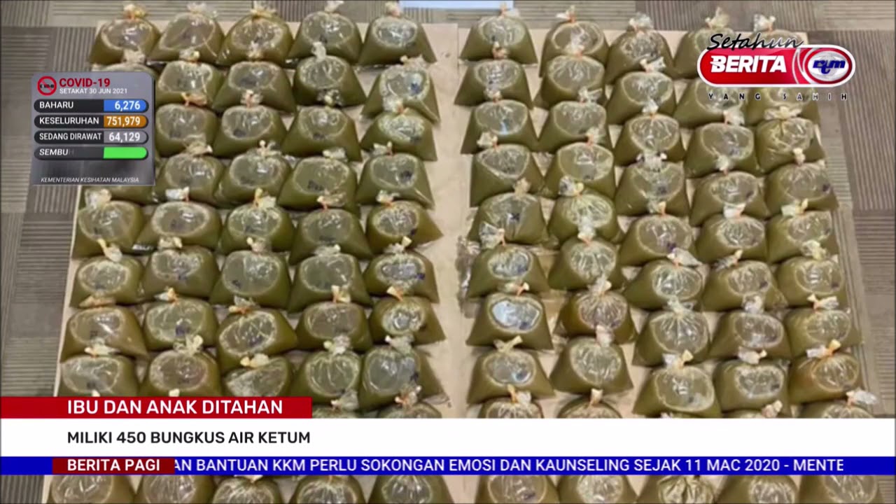 1 JULAI 2021 -BERITA PAGI- IBU DAN ANAK DITAHAN MILIKI 450 BUNGKUS AIR KETUM