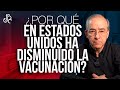 Por Qué En Estados Unidos La Aplicación De Vacunas Ha Disminuido ? - Oswaldo Restrepo RSC