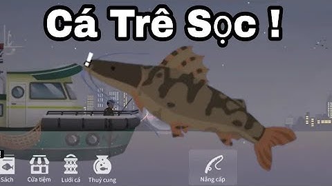 Fishing Life #6 : Lỗi game khi câu Cá Trê Sọc