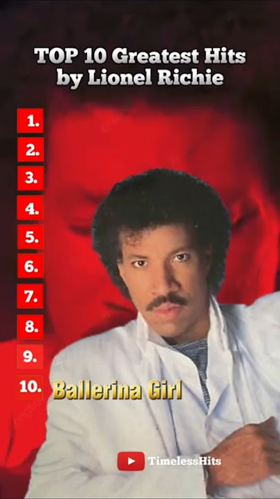 TOP 10 Greatest Hits by Lionel Richie. #top10greatesthits #lionelrichie #timelesshits