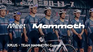 KPLUS × TEAM MAMMOTH Gunma — Together Towards the Next Breakaway.