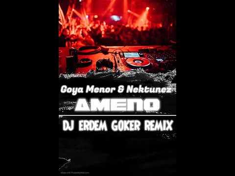 Goya Menor & Nektunez - Ameno (Erdem Göker Remix)