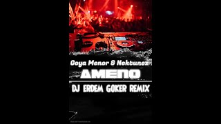 Goya Menor & Nektunez - Ameno (Erdem Göker Remix) Resimi