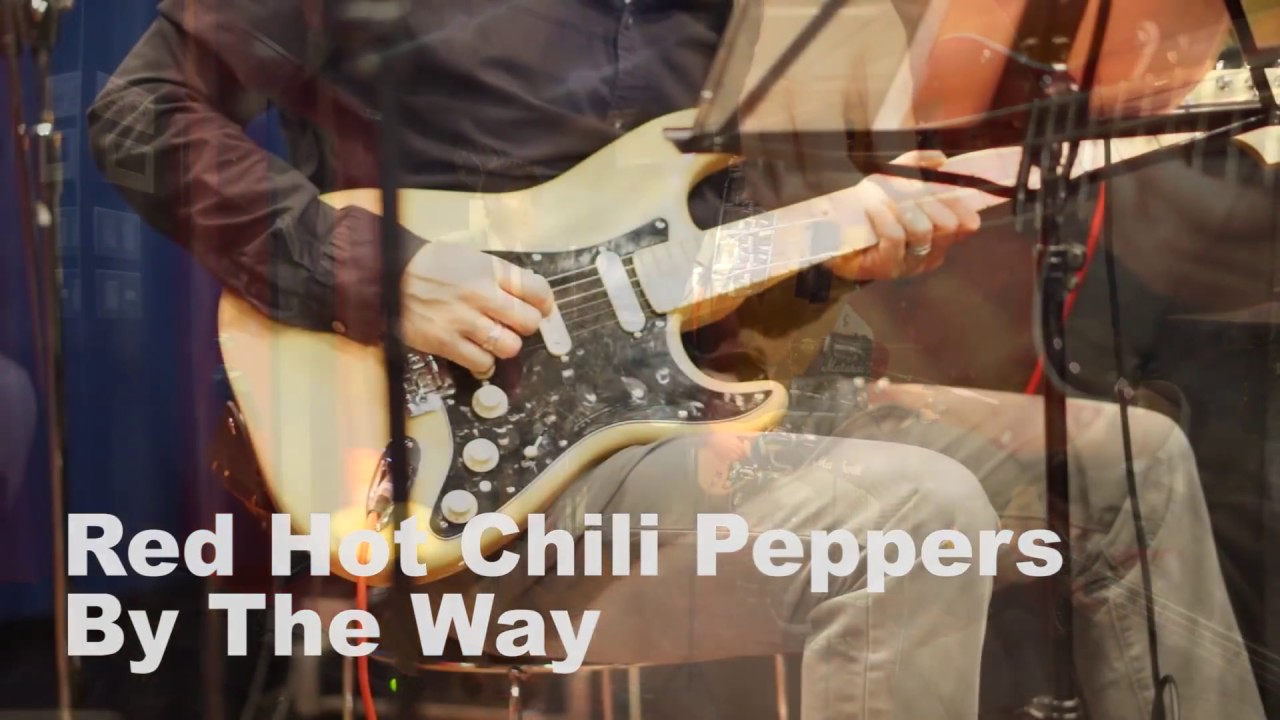 Red Hot Chili Peppers By The Way 【Band Cover】 YouTube Red Hot Chili Peppers By The Way 【Band Cover】 YouTube