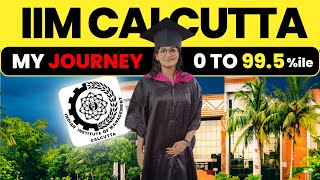 My Journey to IIM Calcutta  | How I scored 99.53 Percentile