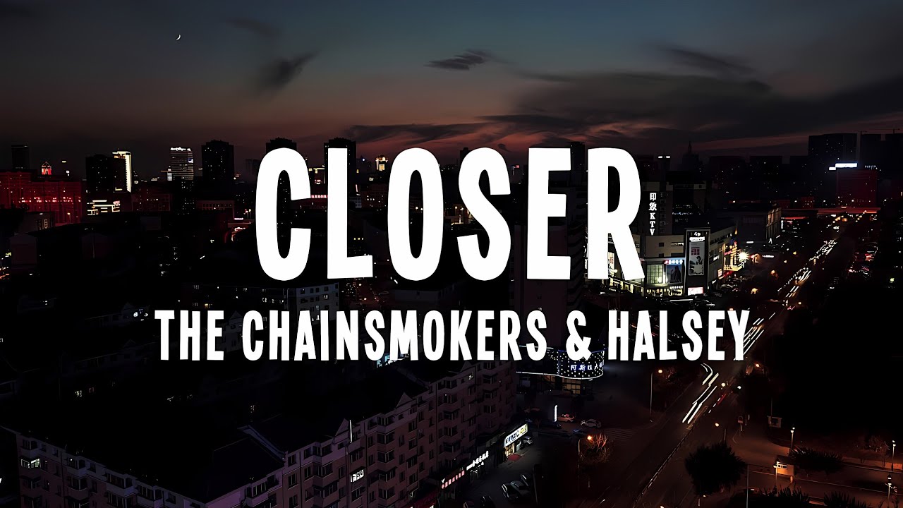 The Chainsmokers - Closer (Lyrics) ft. Halsey