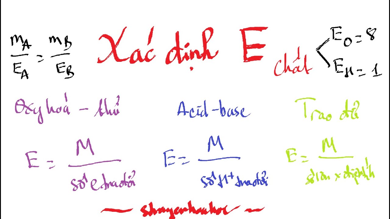 Xác định đương lượng gam của chất E