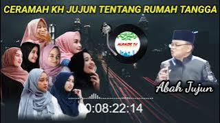 Ceramah Abah Kiyai Jujun Tentang Rumah Tangga