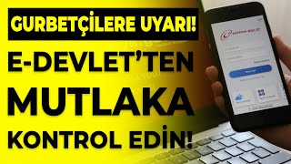 Yurt dışında yaşayanlar için çok önemli haber! E-Devlet'ten kontrol etmeyenler çok pişman olabilir!