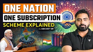 Full One Nation, One Subscription Scheme Explained By Abhijeet Sir Guide
