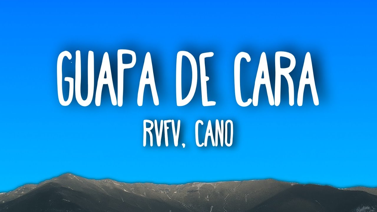 Download RVFV, CANO - GuapaDeCara (Letra/Lyrics) MP3