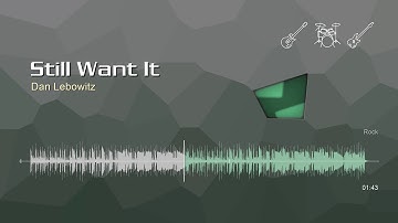 Still Want It • Dan Lebowitz | Free No Copyright Music
