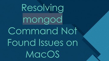 Resolving mongod Command Not Found Issues on MacOS