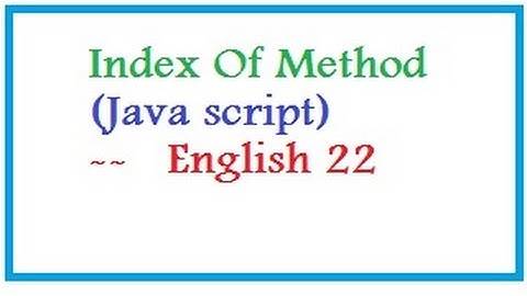 Index Of Method in Java script  --   English 22--vlr training