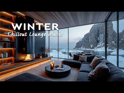 Luxury Lounge Chill Music Deep Chillout Vibes For Winter Relaxation And Unwinding Night