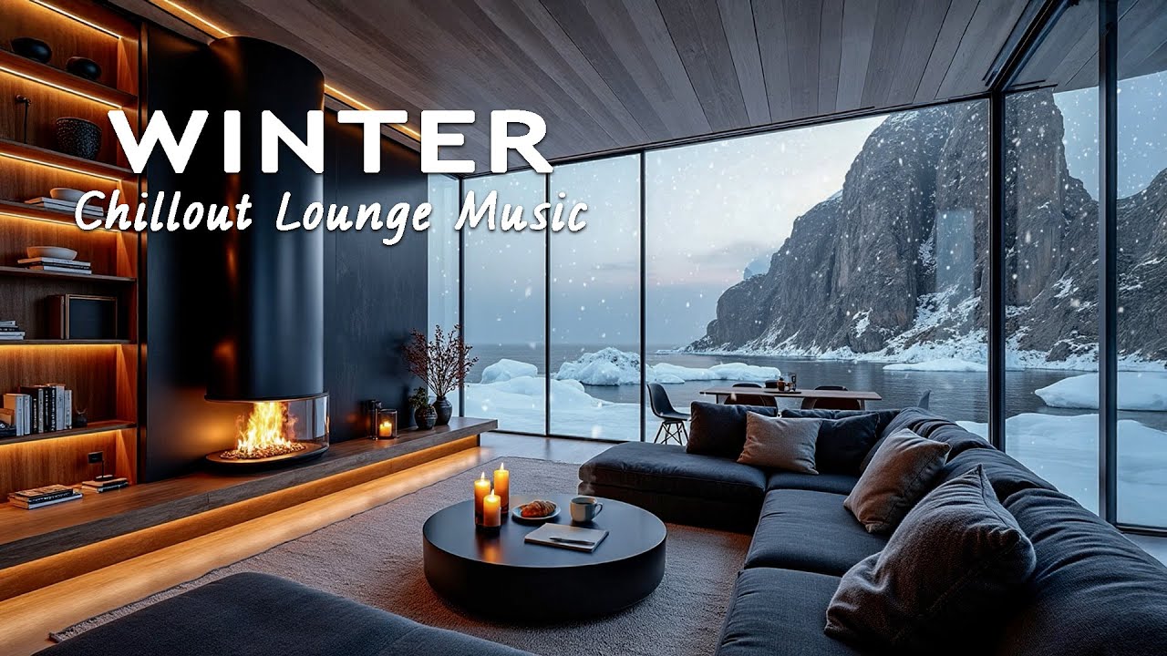 Luxury Lounge Chill Music ❄️ Deep Chillout Vibes for Winter Relaxation and Unwinding Night