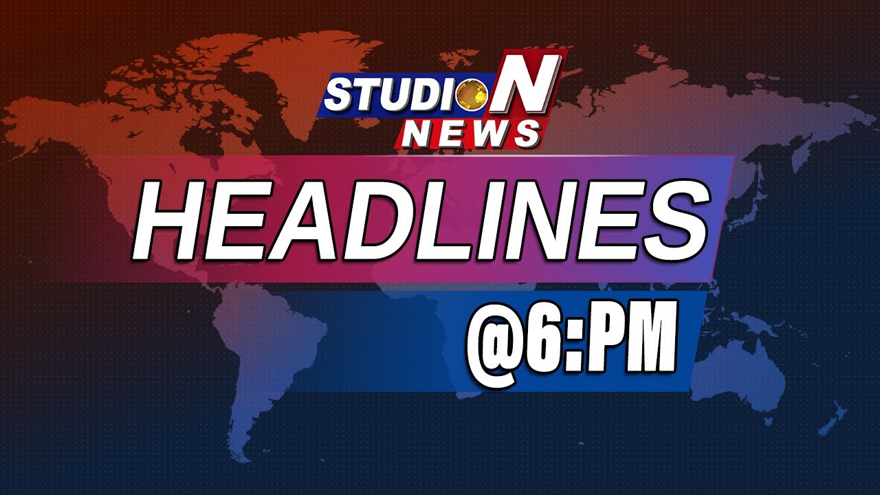 6 PM HEADLINES  braking news | studio N News