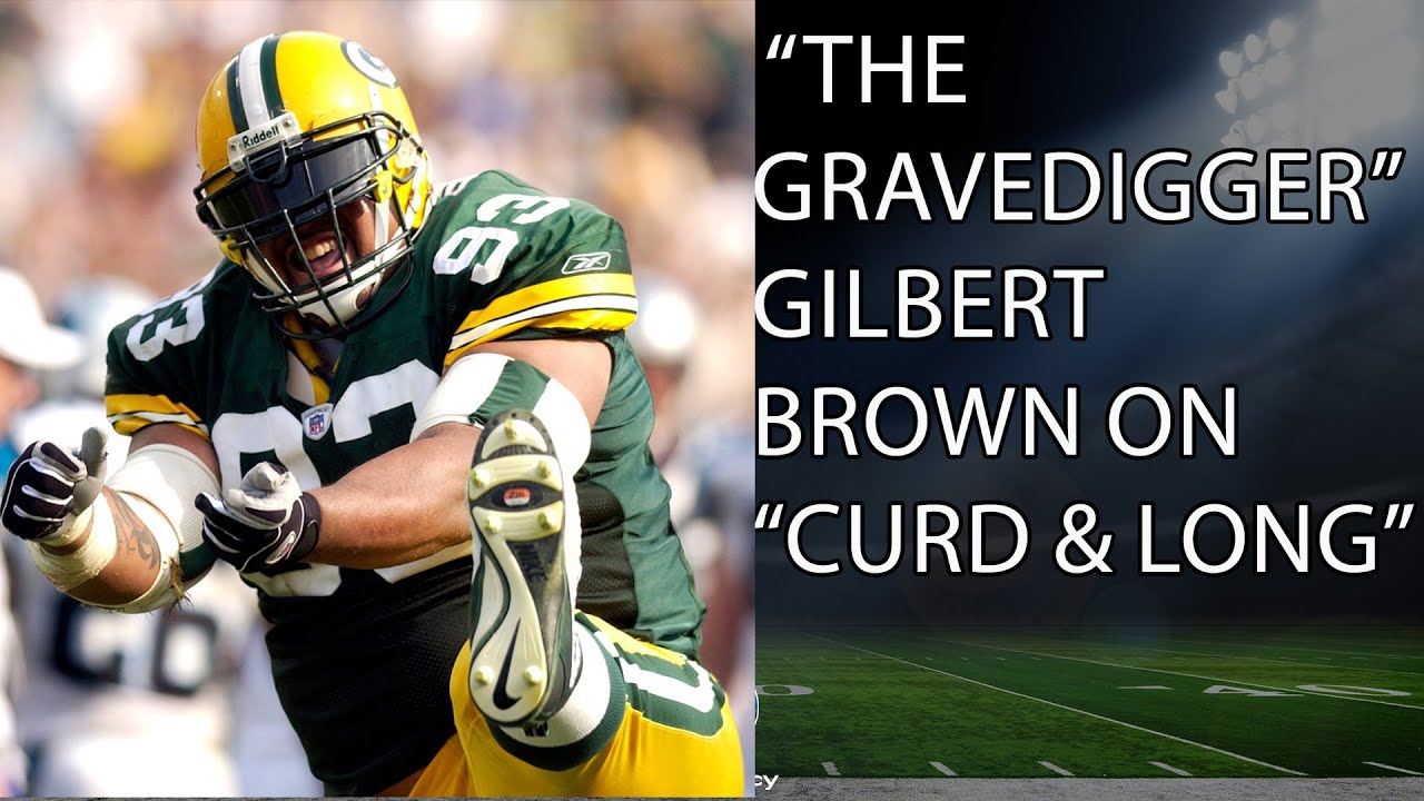 "The Gravedigger" Gilbert Brown on Packers offseason needs Curd & Long YouTube