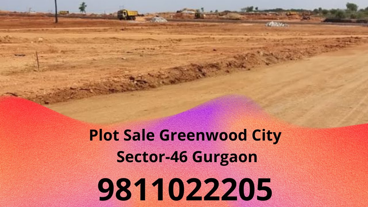 Plot Sale Greenwood City Sector 46 Gurgaon 9811022205 YouTube