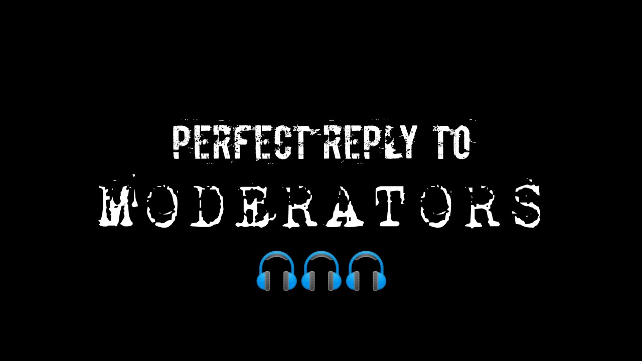 Perfect Reply To Moderators | Must Use 🎧| By Speechless Mirror