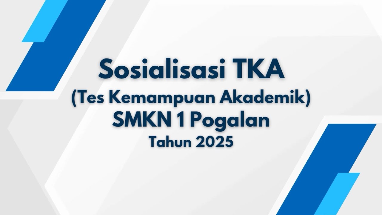 Sosialisasi Tes Kemampuan Akademik (TKA)