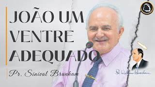 João Um Ventre Adequado | Pr. Sinival Branham | Culto de Sábado l 11.05.24