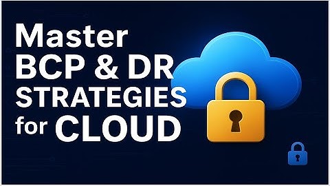 Unbreakable Cloud How to Master Business Continuity & Disaster Recovery Strategies 🚀