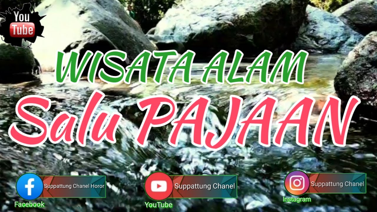WISATA ALAM SALU PAJAAN. Polewali mandar.