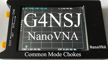 G4NSJ - Common Mode Chokes NanoVNA Coax