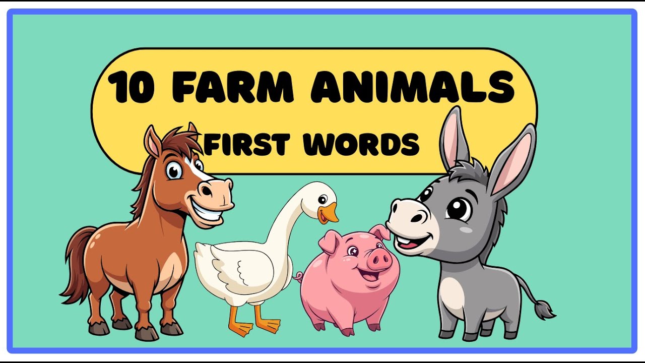10 Farm Animals First Words | Learn to Talk for Babies | Fun Animals for Toddlers